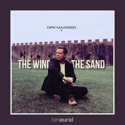 The Wind and the Sand (Binaural Remastered)/Dirk Maassen