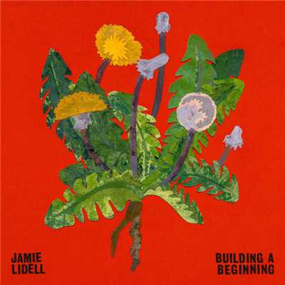 Building A Beginning/Jamie Lidell