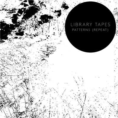 アルバム/Patterns (Repeat)/Library Tapes