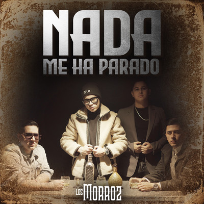 Nada Me Ha Parado/Los Morroz