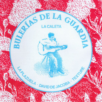 シングル/Bulerias De La Guardia/La Plazuela／David de Jacoba／Texture