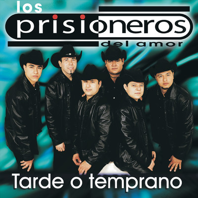 Tarde O Temprano/Los Prisioneros