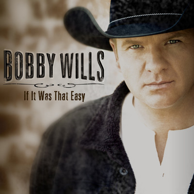 シングル/If It Was That Easy/Bobby Wills