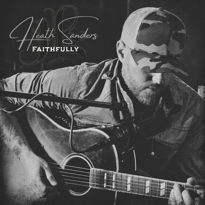 Faithfully (Acoustic)/Heath Sanders
