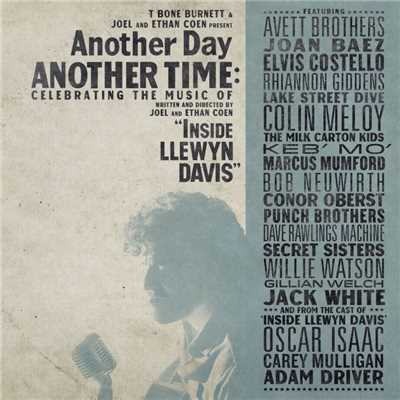 Another Day, Another Time: Celebrating the Music of 'Inside Llewyn Davis'/Various Artists