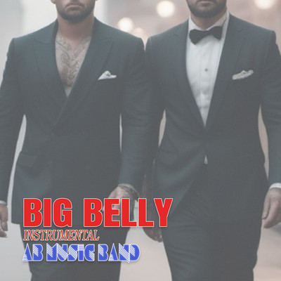 シングル/Big belly (Instrumental)/AB Music Band