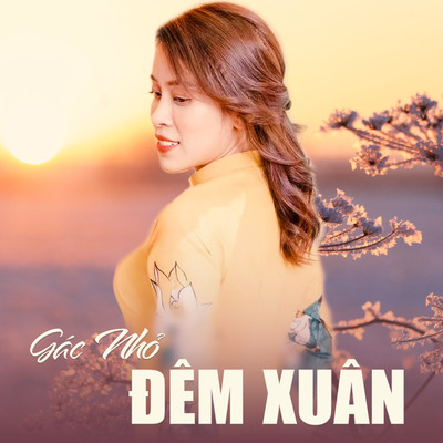 シングル/Gac Nho Dem Xuan/Hoang Mai