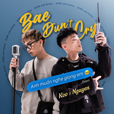Bae Dun't Cry X Anh Muon Nghe Giong Em/Koo