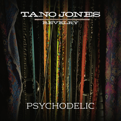 Psychodelic/The Tano Jones Revelry