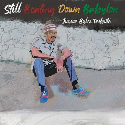 アルバム/Still Beating Down Babylon (Junior Byles Tribute)/Various Artists