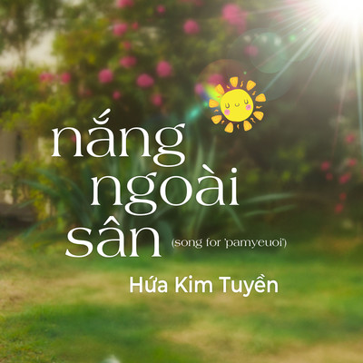 nang ngoai san (song for 'pamyeuoi')/Hua Kim Tuyen
