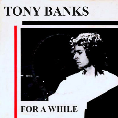 For a While/Tony Banks