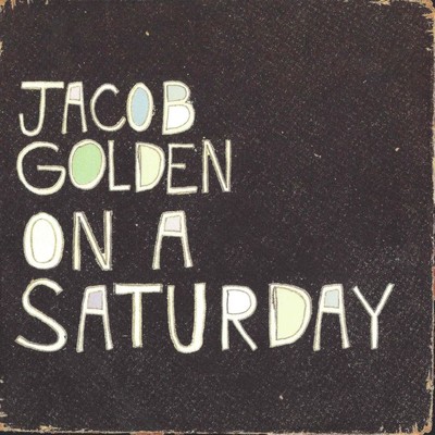 シングル/On a Saturday/Jacob Golden