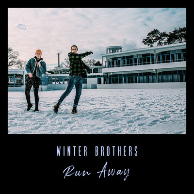 Run Away/Winter Brothers