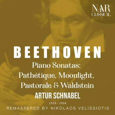 Beethoven, Piano Sonatas: Pathetique, Moonlight, Pastorale & Waldstein/Artur Schnabel