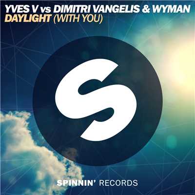 Daylight (With You) [Extended Mix]/Yves V & Dimitri Vangelis & Wyman