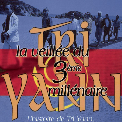 アルバム/La veillee du 3eme millenaire/Tri Yann