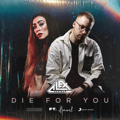 Die For You feat.Hazel/Alex Skrindo