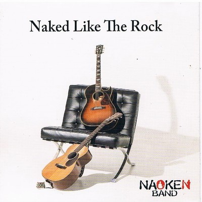 アルバム/Naked Like The Rock/なおけんバンド