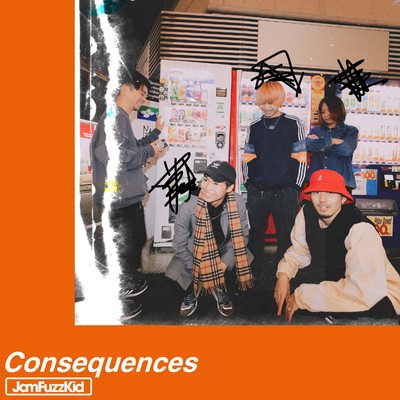 シングル/Consequences/Jam Fuzz Kid