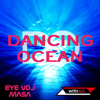 DANCING OCEAN/EYE VDJ MASA