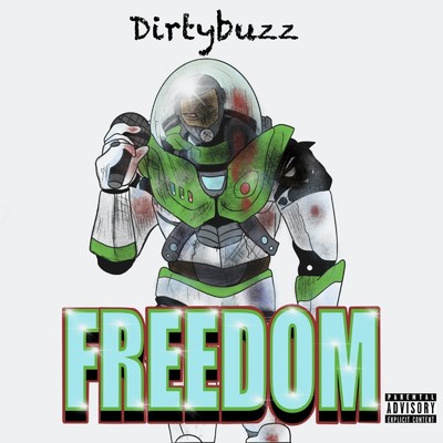 Freedom/Dirty buzz