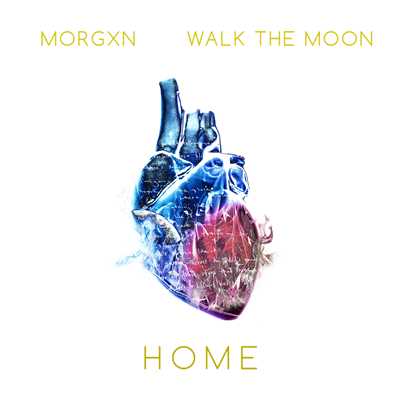シングル/home (featuring WALK THE MOON)/morgxn