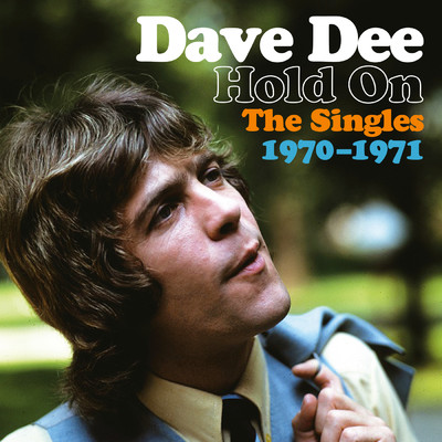 Hold On [The Singles 1970 - 1971]/Dave Dee