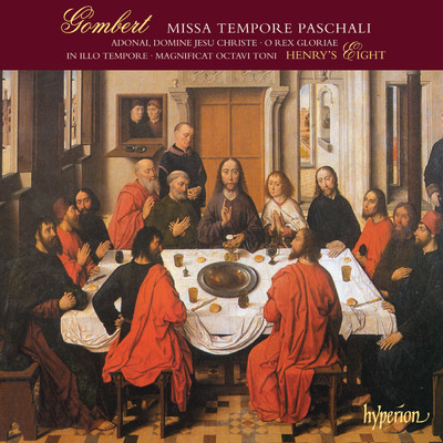Gombert: Missa Tempore paschali & Other Sacred Music/Henry's Eight／Jonathan Brown