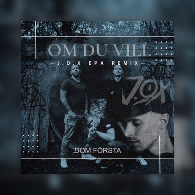 シングル/Om du vill (J.O.X Remix)/Dom Forsta／J.O.X