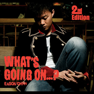 What's Going On...？ (2nd Edition)/Eason Chan