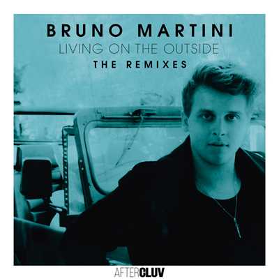 Living On The Outside - The Remixes/Bruno Martini