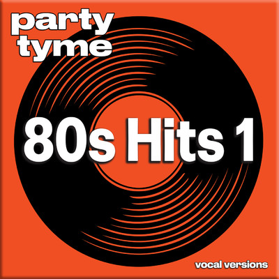 Don't Forget Me (When I'm Gone) [made popular by Glass Tiger] [vocal version]/Party Tyme