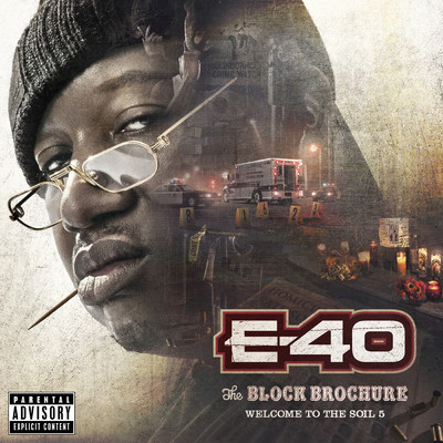 The Block Brochure: Welcome To The Soil (Explicit) (Parts 5)/E-40