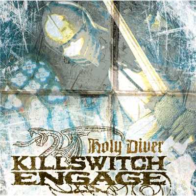シングル/Holy Diver/Killswitch Engage