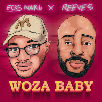 Woza Baby/Ecks Naku／Reeves