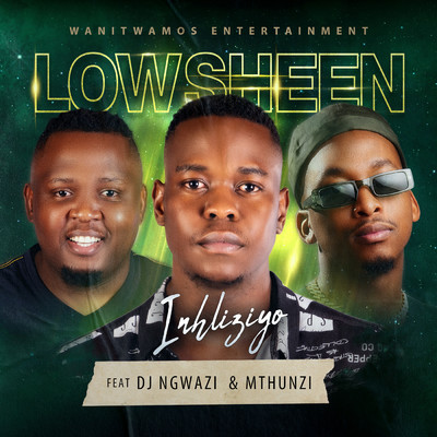 Inhliziyo (feat. Mthunzi & DJ Ngwazi)/Lowsheen