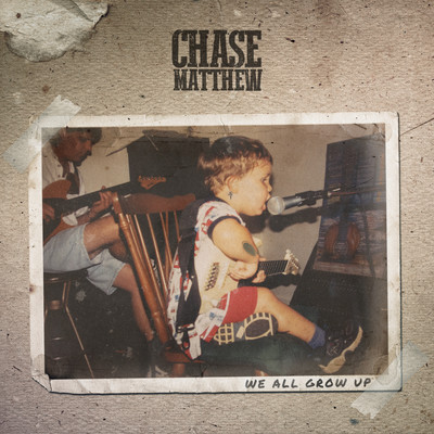 アルバム/We All Grow Up/Chase Matthew