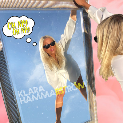 アルバム/Oh My Oh My/Klara Hammarstrom