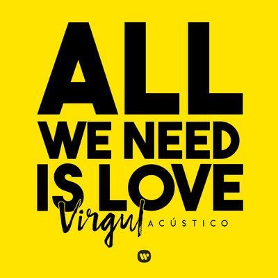 シングル/All We Need Is Love (Acustico)/Virgul