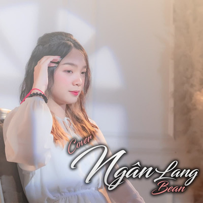 アルバム/Ngan Lang (Cover)/Bean