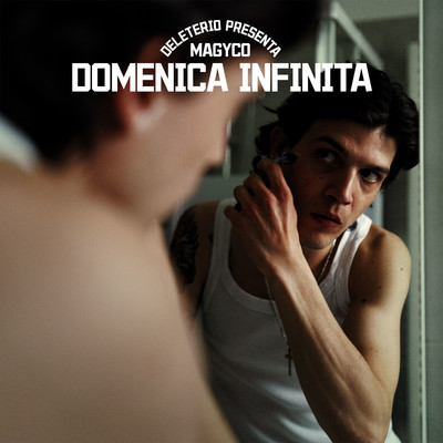 シングル/Domenica Infinita/Deleterio & Magyco