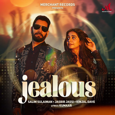 シングル/Jealous/Salim Sulaiman, Jasbir Jassi & Kinjal Dave