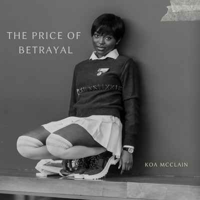 The Price Of Betrayal/Koa Mcclain