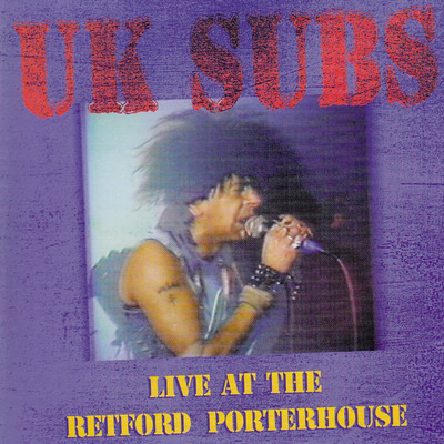 アルバム/Live at Retford Porterhouse/UK Subs