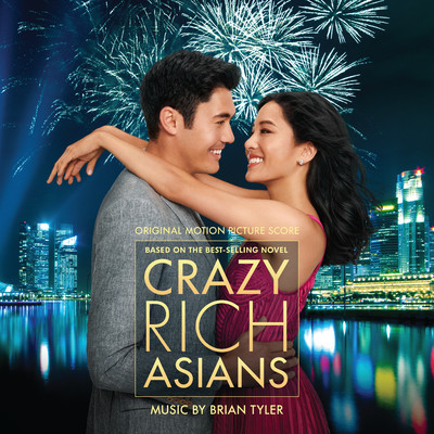 アルバム/Crazy Rich Asians (Original Motion Picture Score)/Brian Tyler