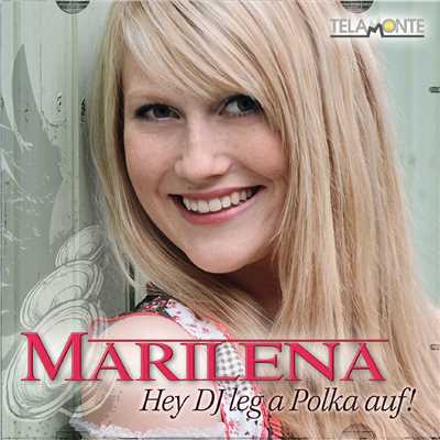 Hey DJ leg a Polka auf！/Marilena