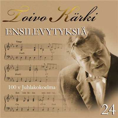 Toivo Karki - Ensilevytyksia 100 v juhlakokoelma 24/Various Artists