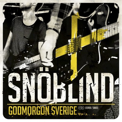 Godmorgon Sverige/Snoblind