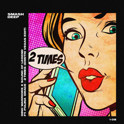 2 Times (Dimitri Vegas Edit)/Dino Warriors & Sound Of Legend feat. Polina Grace